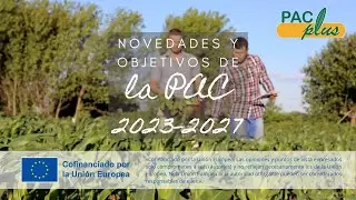 Novedades y objetivos de la PAC 2923-2027