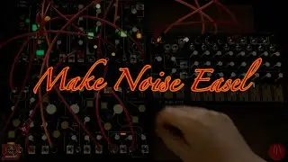 Make Noise Easel