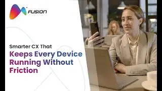 Smarter Support for Smarter Devices | Fusion CX Electronics CX