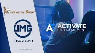 The Latest &ldquo;Buzz on the Street&rdquo; Show: Featuring UMG Media Ltd. (TSX-V: ESPT) Acquisition Agreement