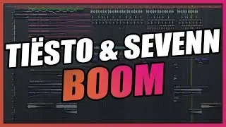 Ti&euml;sto & Sevenn - Boom (FL Studio Remake) + FREE FLP