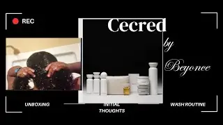 Cecred Haircare Line by Beyonce~ (First Wash)