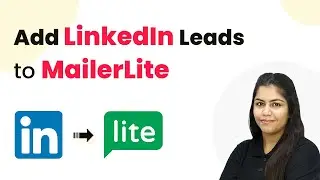 Add LinkedIn Leads to MailerLite Automatically