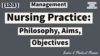 Nursing Practice : Philosophy, Aims, Objectives !! Management !! Hindi !!