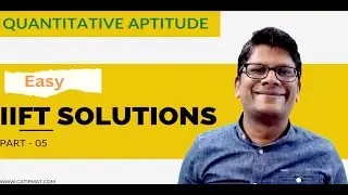 IIFT 2021 [December] Quantitative Aptitude Solution | Part 05 | IIFT Previous year solutions