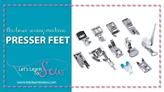 The Essential Sewing Machine Feet