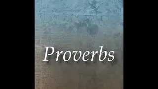 Proverbs 01 , The Holy Bible (KJV) , Dramatized Audio Bible