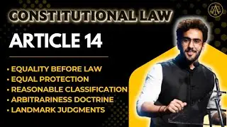 Article 14 Explained | Landmark Cases for Law Students