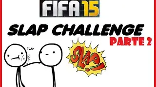 FIFA15 | SLAP CHALLENGE#2 -ogni goal uno schiaffo-