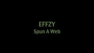 Effzy - Spun A Web @certified7er