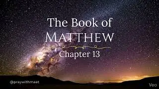 Matthew Chapter 13 NIV | The Parables of Jesus (The Sower, Weeds, & Mustard Seed) Audio Bible