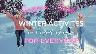 Your Comprehensive Guide to Winter Activities in Bend Oregon- Options for Everyone