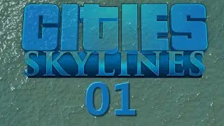 Der Beginn | Cities Skylines [German] #1