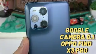 Google camera 8.1 for Oppo Find X3 Pro | Gcam vs Stock Camera