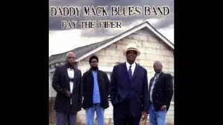 Daddy Mack Blues Band - Trickle Down Blues