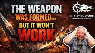 The Weapon Was Formed…But It Won’t Work