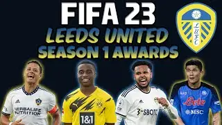 Leeds United Career Mode SEASON 1 AWARDS!