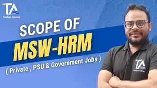 Scope of MSW HRM in PSU, Government and Private Jobs By Nishikant Kushwaha.