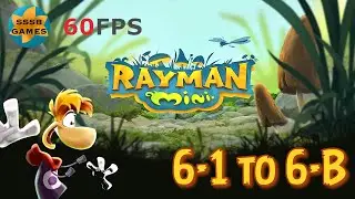 Rayman Mini: Adventure 6-1 To 6-B , 100% Lums , Apple Arcade Walkthrough By (Ubisoft )