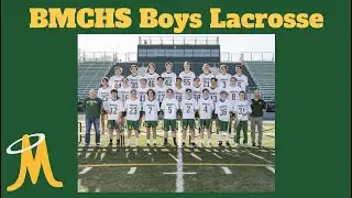BMCHS Boys Lacrosse - Senior Day Spring 2020