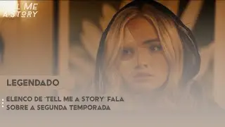 Elenco de &lsquo;Tell Me a Story&rsquo; fala sobre a segunda temporada (Legendado)