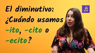 ¿Cómo se forma el diminutivo en español? ¿Con -ito o con -ecito? Ejemplos con canciones