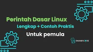 Perintah Dasar Linux dengan Contoh Praktis
