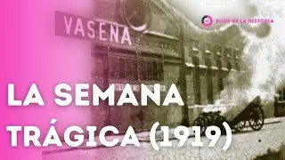 EL IMPACTO HISTÓRICO DE LA SEMANA TRÁGICA ARGENTINA EN ENERO DE 1919 | HISTORIA ARGENTINA | RESUMEN