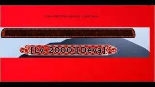 2 More methods On How to Kill The Deva Boss