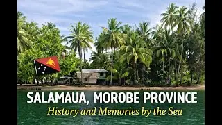 🇵🇬 PNG@50 | A Slow Passage Past Historic Salamaua &mdash; Memories Carried by the Sea