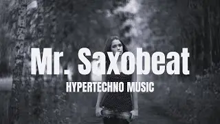 Alexandra Stan - Mr. Saxobeat (Robbe Hypertechno Music)