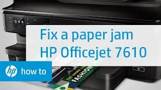 Fix a Paper Jam | HP Officejet 7610 | HP