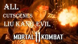 ALL Mortal Kombat 11 - ALL Liu Kang Evil Character Cutscenes Story Mode