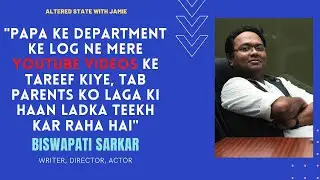 IIT से लेकर 'ARNUB' और उससे आगे: Biswapati Sarkar's journey | Altered State with Jamie EP 1