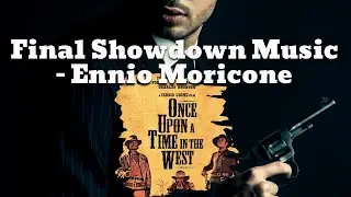 Once Upon a Time in the West - Final Showdown Music by Ennio Morricone