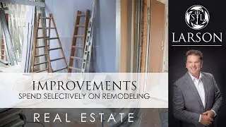 Make Changes Before Selling Your Home - Spend Selectively