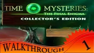 Time Mysteries The Final Enigma Collector's Edition - Walkthrough 1 | Story Begins