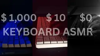 $ 0 vs $ 10 vs $1,000 Keyboard [ASMR]