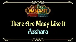 Let's Play - Everyquest - World of Warcraft - Azshara -  There Are Many Like It