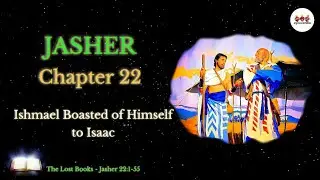 The Lost Books | Jasher 22 | Ishmael Boasted of Himself to Isaac | Audio Bible | gracesonnia
