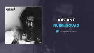 Nuski2squad - Vacant (AUDIO)