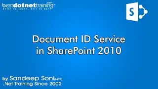 Part 8 - What is the Significans of Document ID and Document ID service - SharePoint 2010