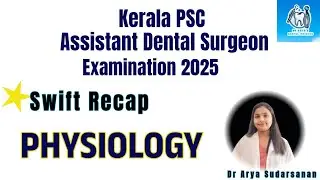 Kerala PSC Assistant Dental Surgeon exam 2025 |  PSC|Physiology| draryasdentalinsights