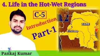 life in hot-wet region /Part-1/Chapter-4/Zaire/Africa Continent