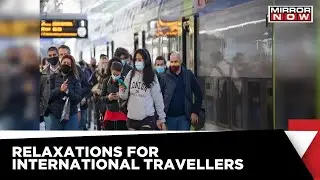 New COVID Rules For International Passengers, Travel Opens Up As Cases Decline Across The Nation