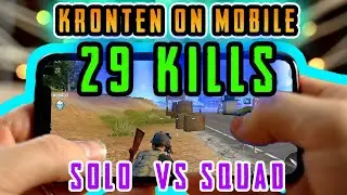 PUBG MOBILE | KRONTEN PLAYING ON MOBILE PHONE 29 KILLS | 🔥SOLO VS SQUAD🔥