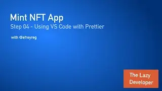 Mint NFT: Step - 04 Using VS Code with Prettier