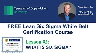 What Is Six Sigma, DMAIC & Lean vs Six Sigma Integration: White Belt video #2- Operations University