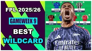 FPL Gameweek 9: BEST WILDCARD TEAM | Fantasy Premier League Tips 2025/26