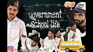 Government school life | sarkari school life| school life | mr.verma |